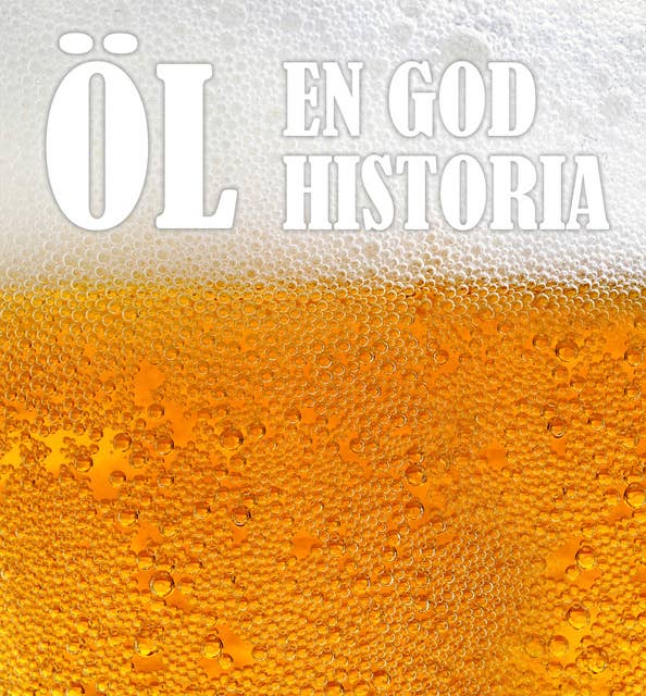 Öl - en god historia