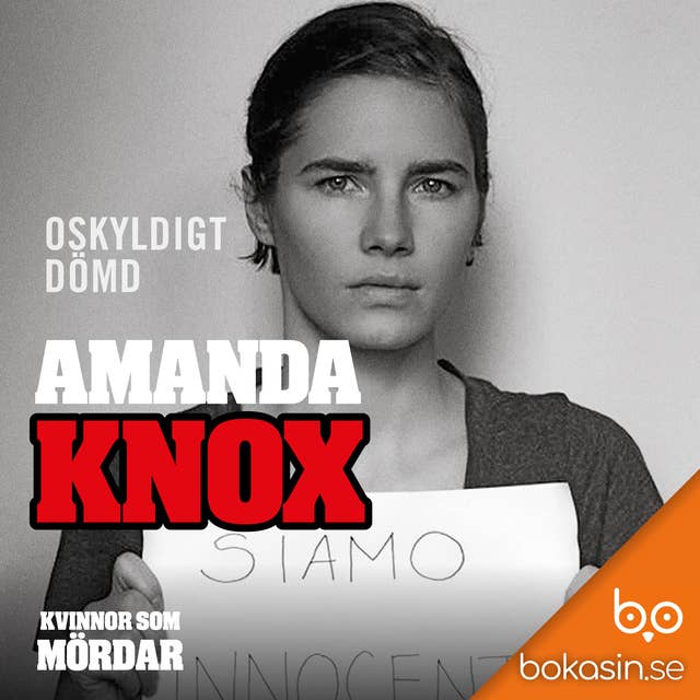 Amanda Knox – oskyldigt dömd