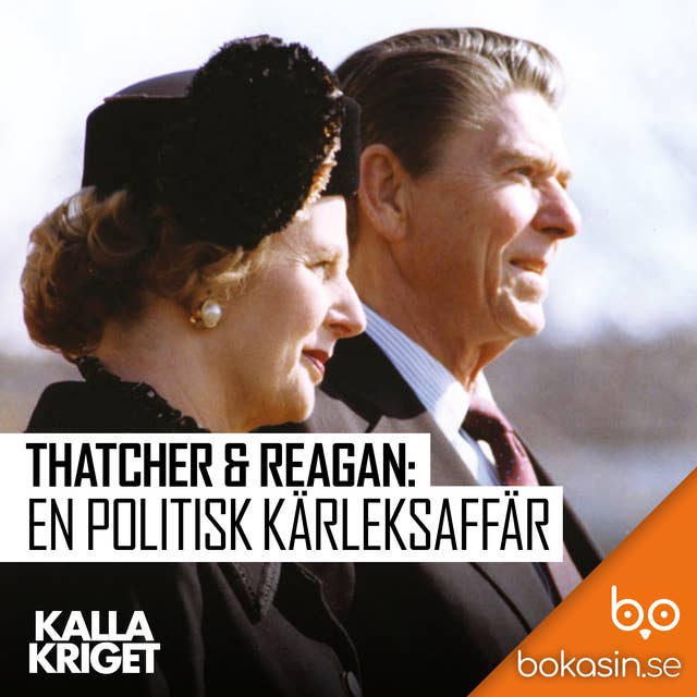 Thatcher & Reagan - En politisk kärleksaffär