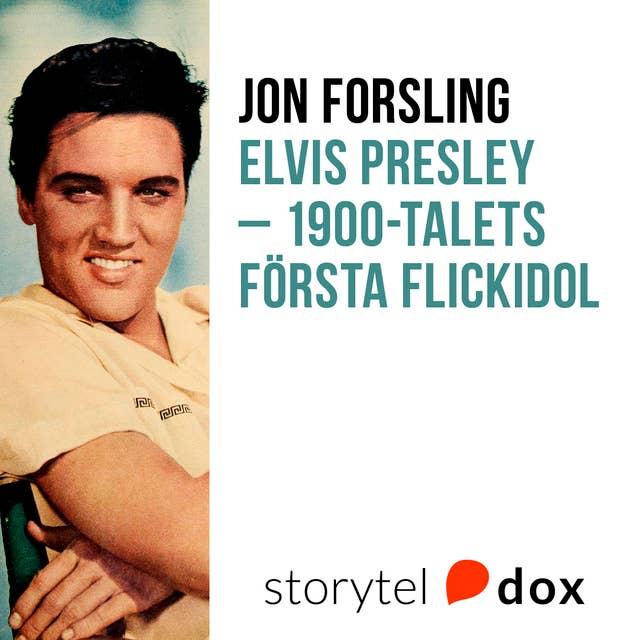 Elvis Presley – 1900-talets första flickidol