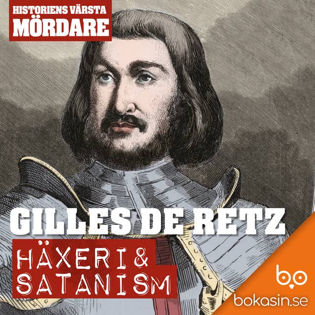 Gilles de Retz – häxeri & satanism