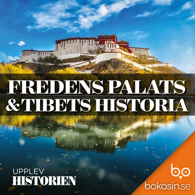 Fredens palats & Tibets historia