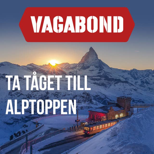 Ta tåget till Alptoppen 