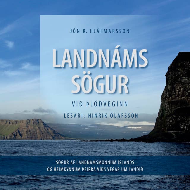 Landnámssögur við þjóðveginn by Jón R. Hjálmarsson