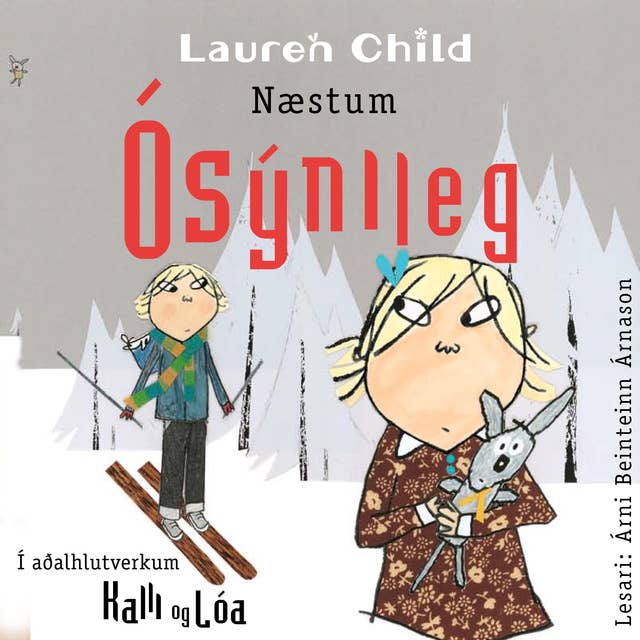Kalli og Lóa: Næstum ósýnileg