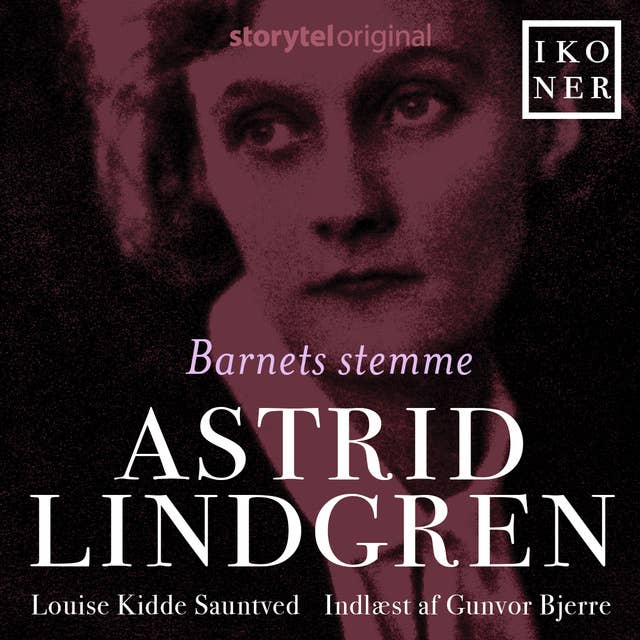 Ikoner - Astrid Lindgren - Barnets stemme