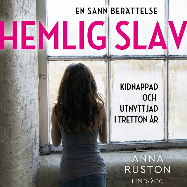 Cover for Hemlig slav: En sann historia