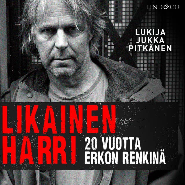 Cover for Likainen Harri - 20 vuotta Erkon renkinä