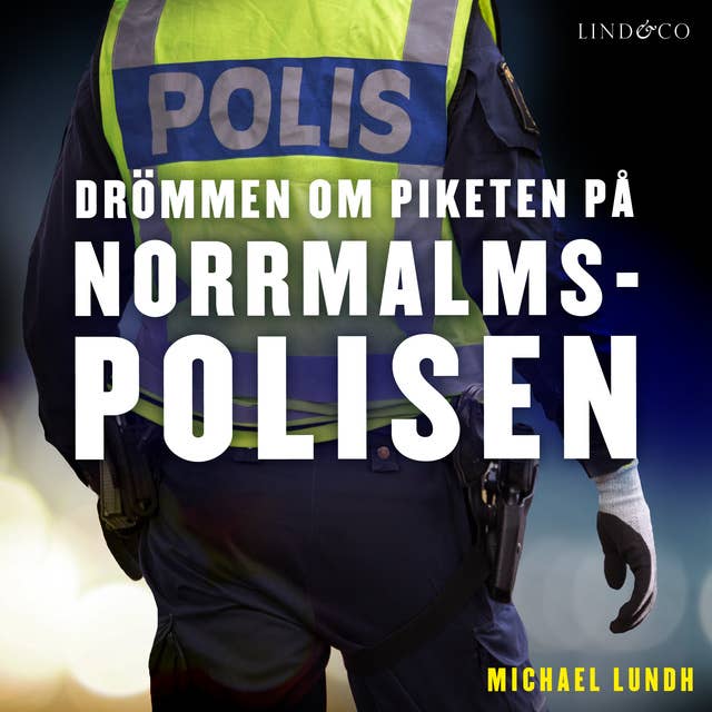 Cover for Drömmen om piketen på Norrmalmspolisen