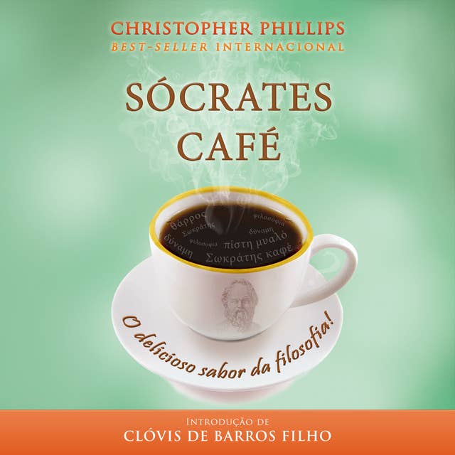 Sócrates Café - O Delicioso Sabor da Filosofia: O delicioso sabor da filosofia! 