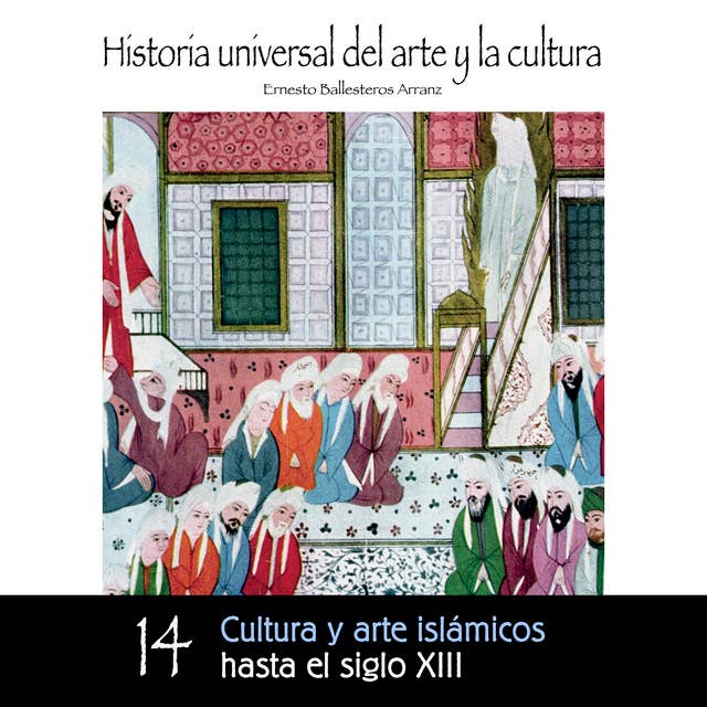 Cultura y arte islámicos hasta el Siglo XIII