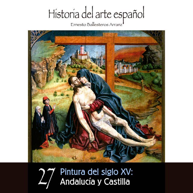 Pintura del siglo XV: Andalucía y Castilla