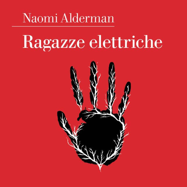 Ragazze elettriche by Naomi Alderman