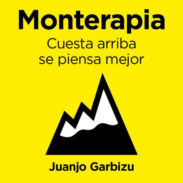 Cover for Monterapia. Cuesta arriba se piensa mejor: Cuesta arriba se piensa mejor