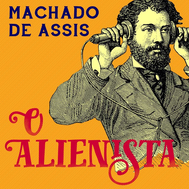 O Alienista by Machado de Assis