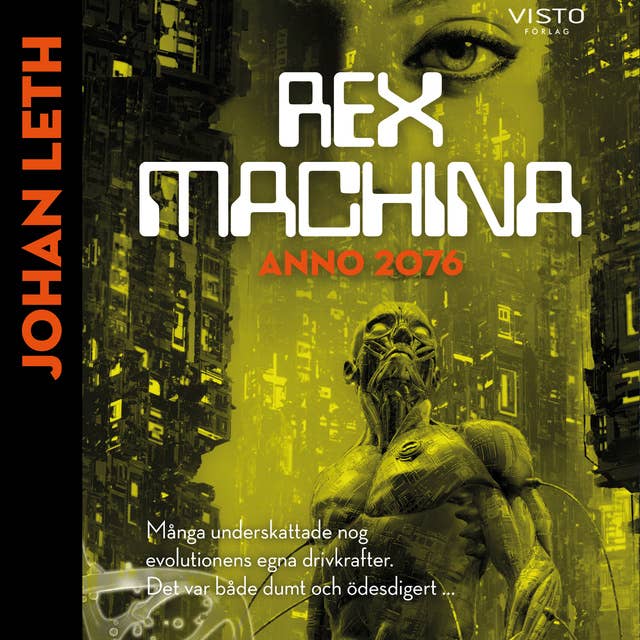 Rex machina : Anno 2076