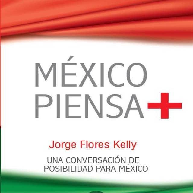 México piensa + (positivo)