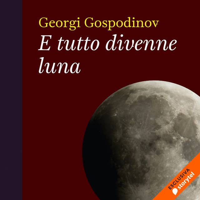 E tutto divenne luna 