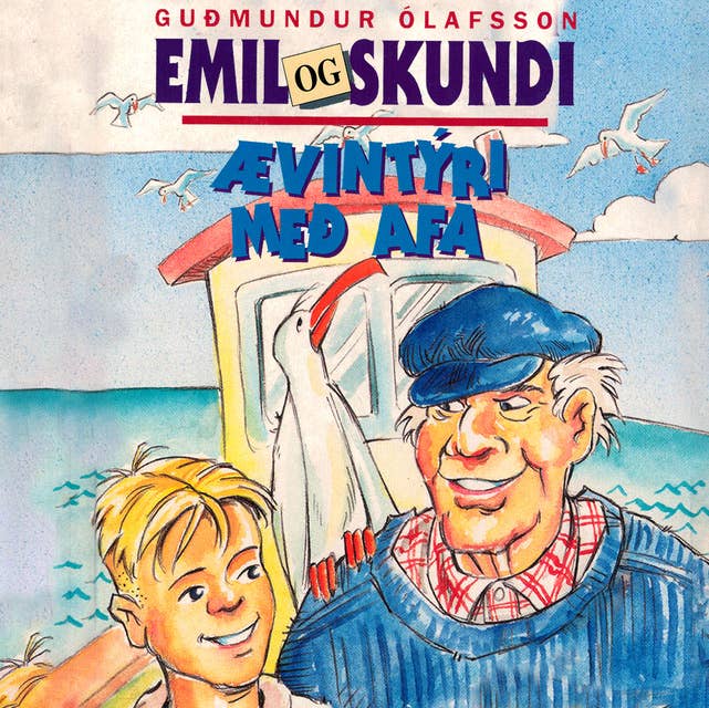 Emil og Skundi – Ævintýri með afa