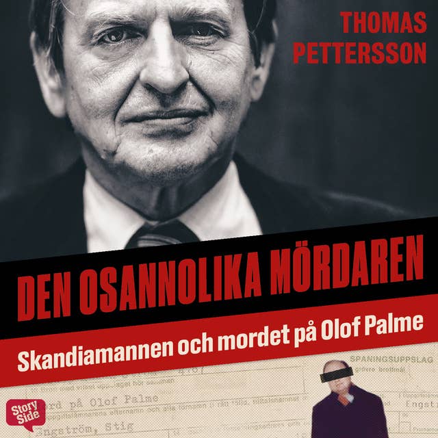 Cover for Den osannolika mördaren – Skandiamannen och mordet på Olof Palme
