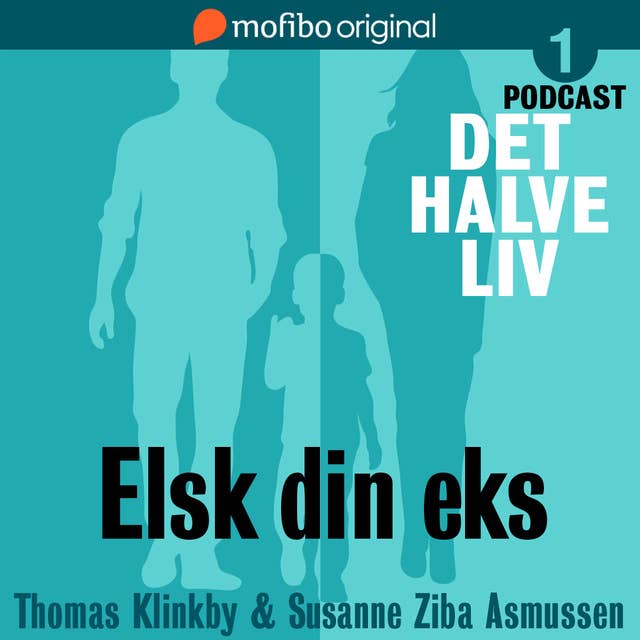 Cover for Det halve liv - Episode 1 - Elsk din eks