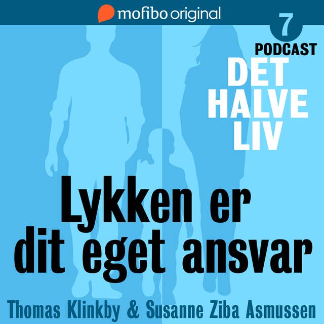 Cover for Det halve liv - Episode 7 - Lykken er dit eget ansvar