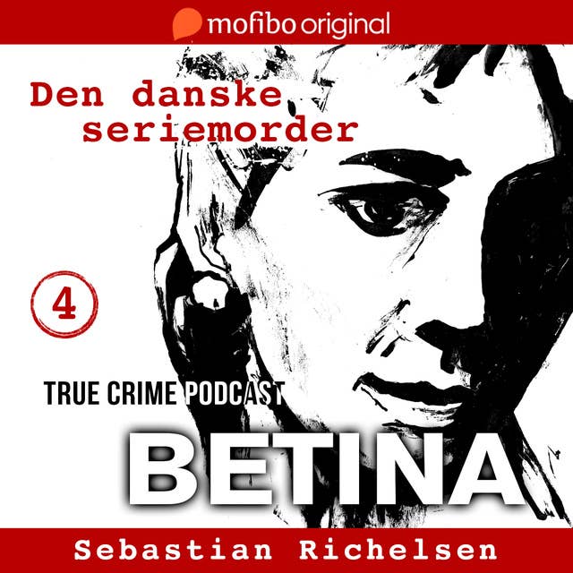 Cover for Den danske seriemorder episode 4 - Betina