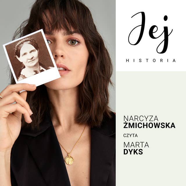 Jej historia. Portret audio - S1E1 - Narcyza Żmichowska