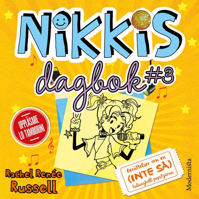 Nikkis dagbok #3: Berättelser om en (INTE SÅ) talangfull popstjärna