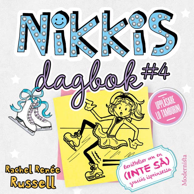 Nikkis dagbok #4: Berättelser om en (INTE SÅ) graciös isprinsessa