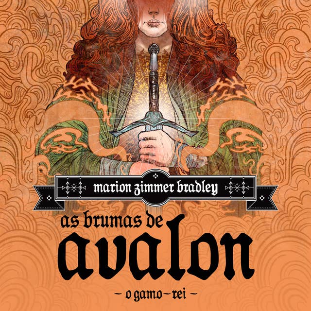 As Brumas de Avalon - Volume 3 - O Gamo-Rei