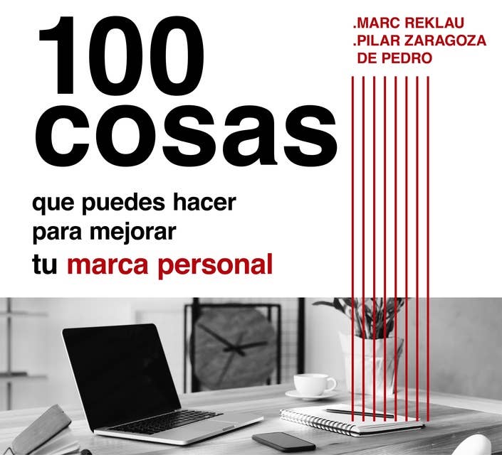 100 cosas que puedes hacer para mejorar tu marca personal y ser más feliz 