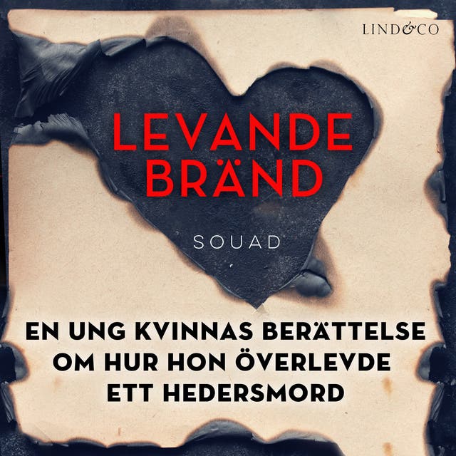 Levande bränd: En ung kvinnas berättelse om hur hon överlevde ett hedersmord – ljudbok av Souad