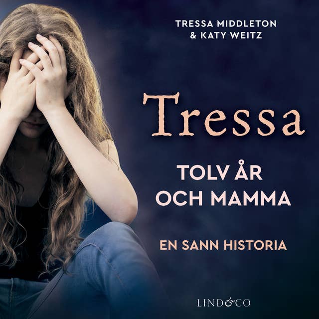 Tressa - Tolv år och mamma: En sann historia