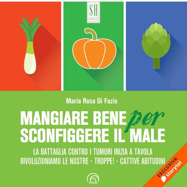 Mangiare bene per sconfiggere il male 