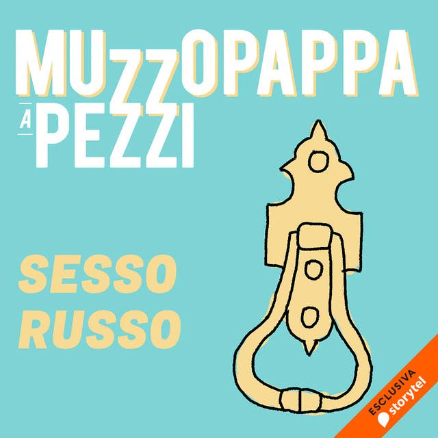 Sesso russo\5 - Muzzopappa a pezzi