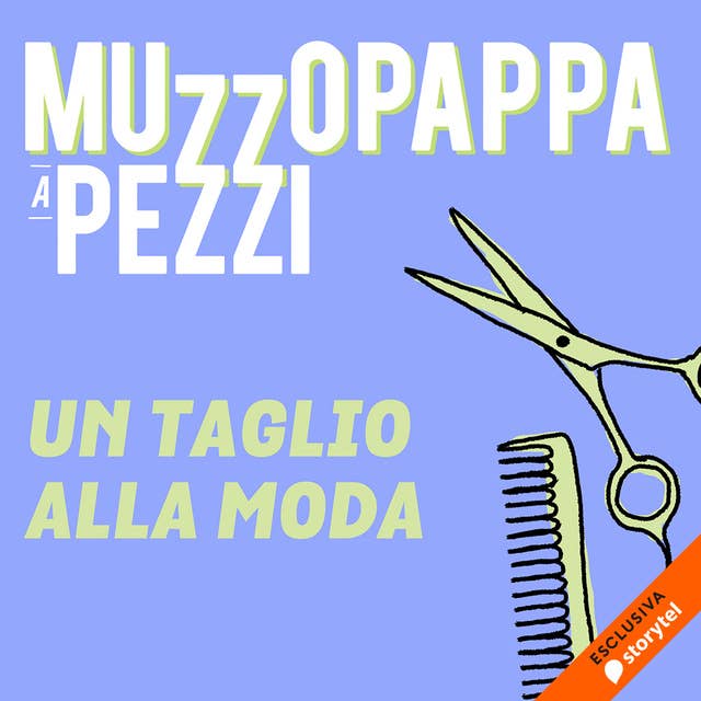 Un taglio alla moda\8 - Muzzopappa a pezzi