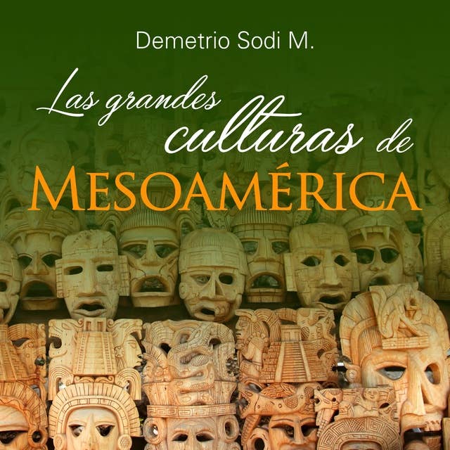 Las Grandes culturas de Mesoamérica
