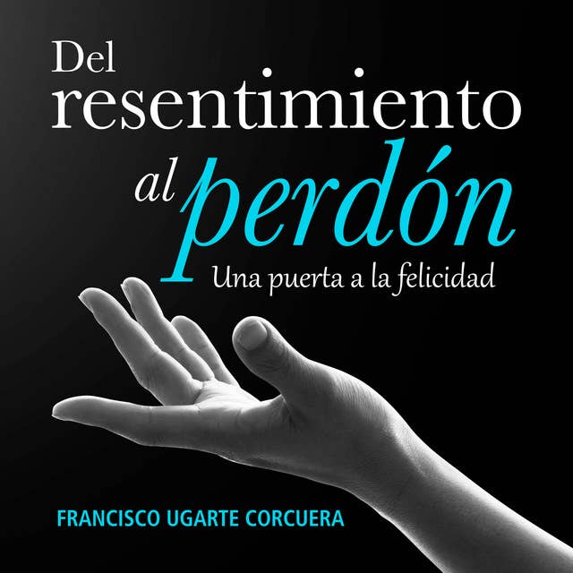Del resentimiento al perdón