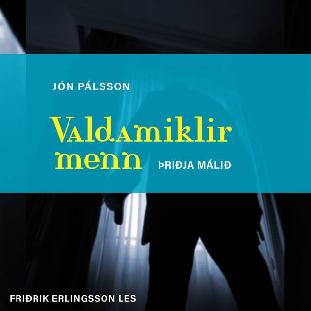 Valdamiklir menn: Þriðja málið