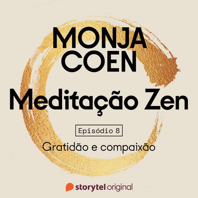 E08 – Gratidão e compaixão – Meditação Zen