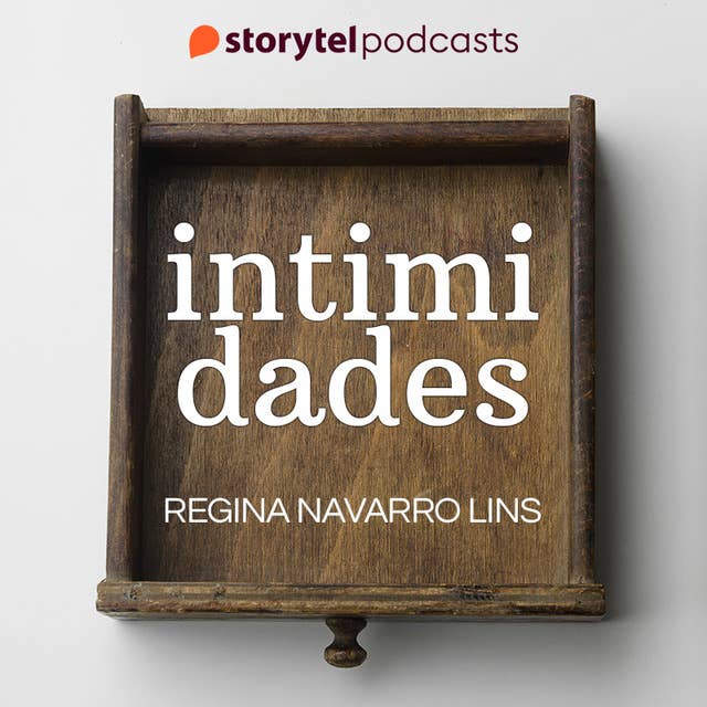 EP01 – A exclusividade no sexo é fundamental para uma relação? – Intimidades by Regina Navarro Lins