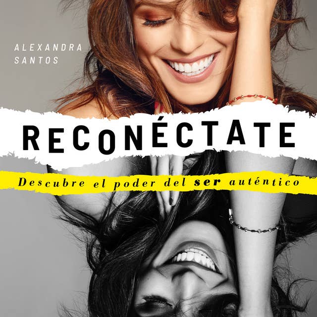 Reconectate: Descubre el poder del ser auténtico