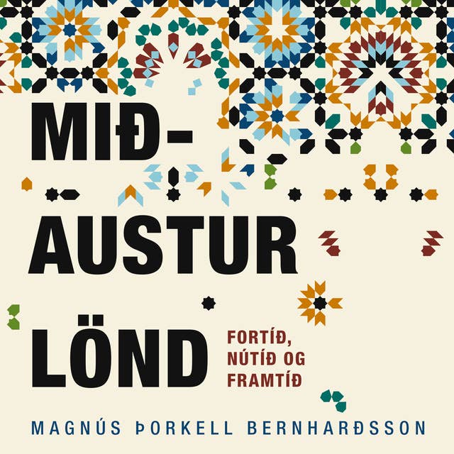 Mið-Austurlönd – fortíð, nútíð og framtíð