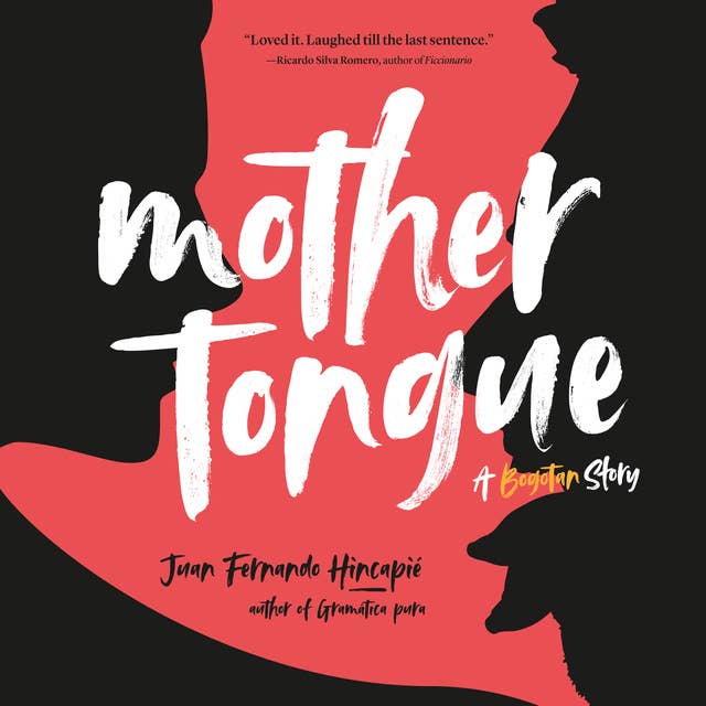 Mother Tongue: A Bogotan Story
