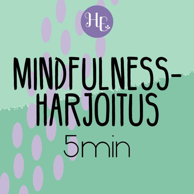 Mindfulness-harjoitus 5 min