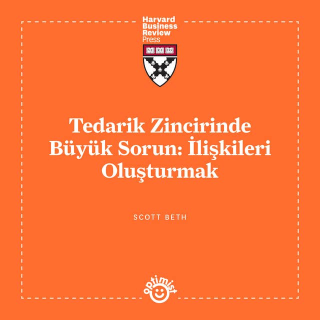 Tedarik Zincirinde Büyük Sorun: İlişkileri Oluşturmak