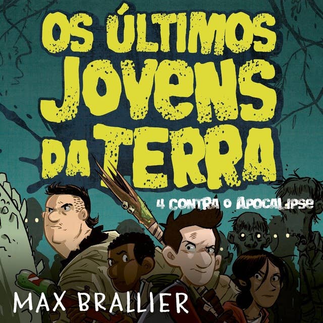 Os últimos jovens da Terra – 4 contra o Apocalipse