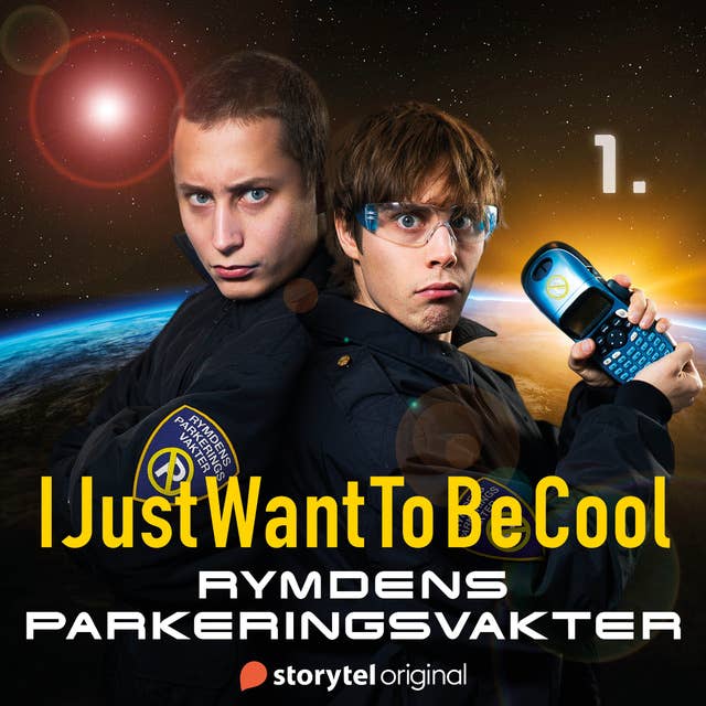 Cover for IJustWantToBeCool - Del 1, Rymdens parkeringsvakter