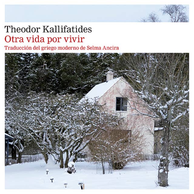 Otra vida por vivir by Theodor Kallifatides